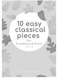 10 Easy Classical Pieces For Trombone & Piano Vol.3
