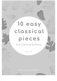 10 Easy Classical Pieces For Clarinet & Piano Vol.5